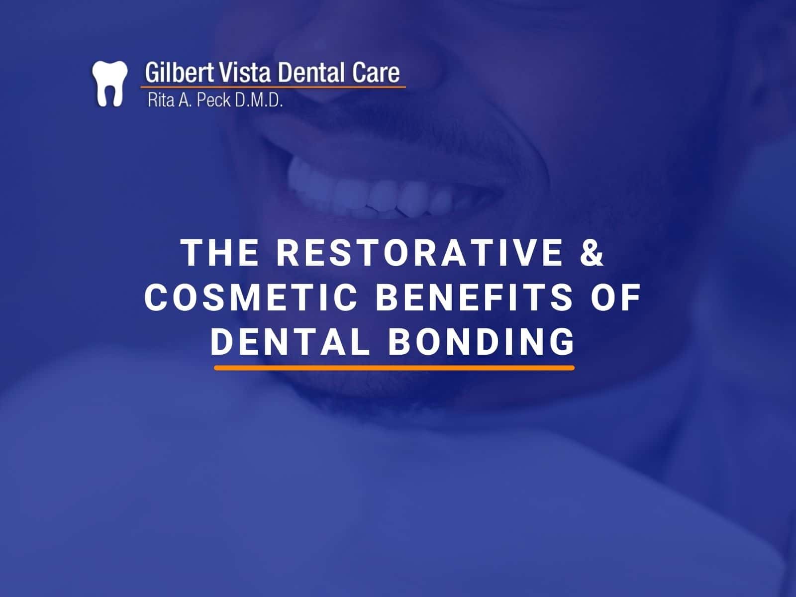 The Restorative & Cosmetic Benefits Of Dental Bonding