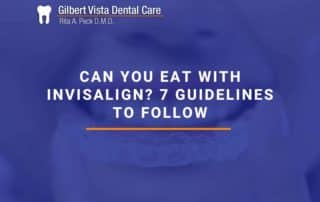 Can You Eat With Invisalign 7 Guidelines To Follow