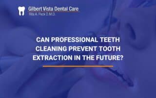 Can Professional Teeth Cleaning Prevent Tooth Extraction In the Future?